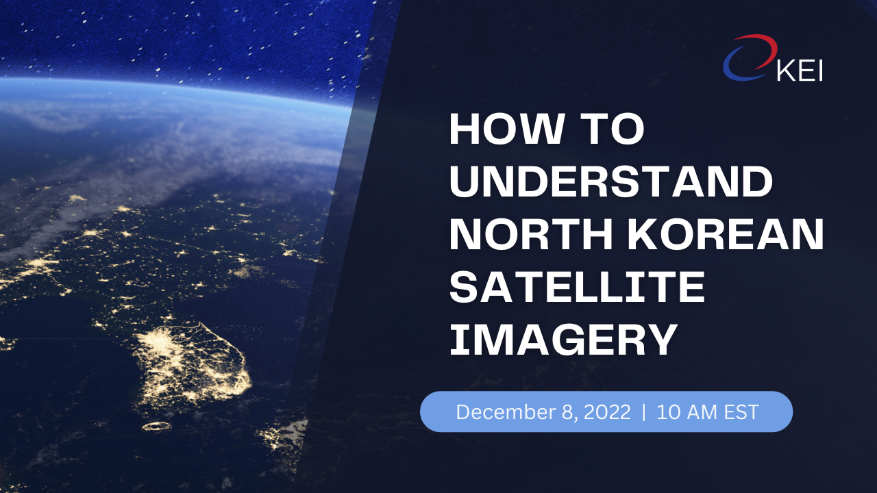 HYBRID EVENT | How to Understand North Korean Satellite Imagery - Korea ...