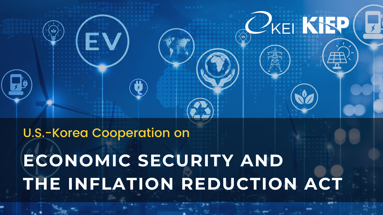 U.S.-Korea Cooperation on Economic Security & the Inflation Reduction ...